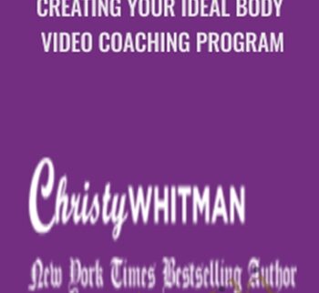 Creating Your Ideal Body Video Coaching Program - Christy Whitman