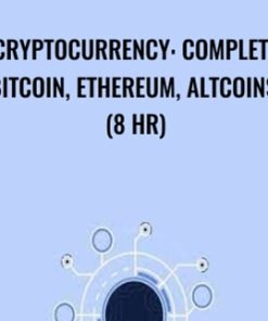 Cryptocurrency: Complete Bitcoin, Ethereum, Altcoins! (8 HR) - Steve Ballinger