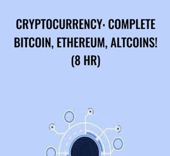 Cryptocurrency: Complete Bitcoin, Ethereum, Altcoins! (8 HR) - Steve Ballinger