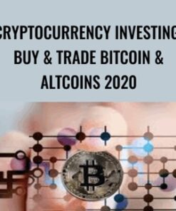 Cryptocurrency Investing: Buy & Trade Bitcoin & Altcoins 2020