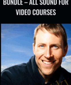 Bundle – All Sound for Video Courses – Curtis Judd