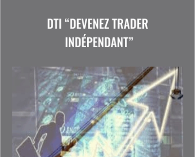 DTI “Devenez Trader Indépendant” - la Passion Du Trading