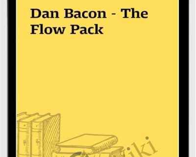 The Flow Pack – Dan Bacon