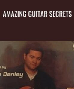 Amazing Guitar Secrets - Dan Denley