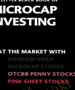 The Little Black Book Of Microcap Investing. Beat The Market With NASDAQ-AMEX – Dan Holtzclaw