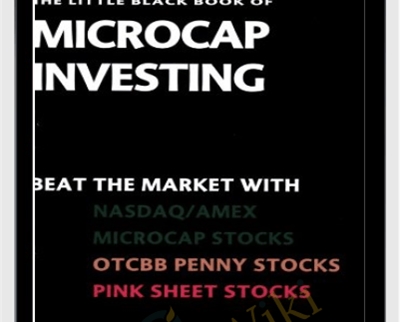 The Little Black Book Of Microcap Investing. Beat The Market With NASDAQ-AMEX – Dan Holtzclaw