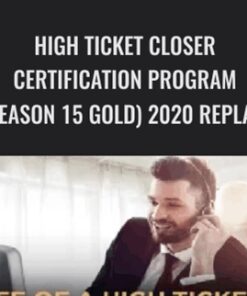 High Ticket Closer Certification Program (Season 15 Gold) 2020 Replays – Dan Lok