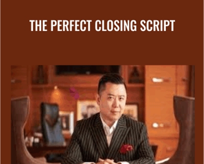 The Perfect Closing Script - Dan Lok
