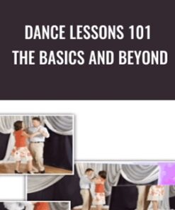 Dance Lessons 101: The Basics and Beyond
