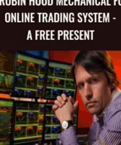 The Robin Hood Mechanical Forex Online Trading System - A Free Present - Daniel Malaby