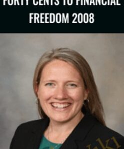 Forty Cents to Financial Freedom 2008 - Darlene Nelson