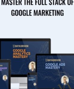 Master The Full Stack of Google Marketing - Data Driven & Jeff Sauer