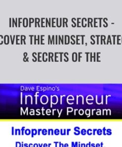 Infopreneur Secrets - Discover The Mindset, Strategies & Secrets Of The World's Top Infopreneurs – Dave Espino
