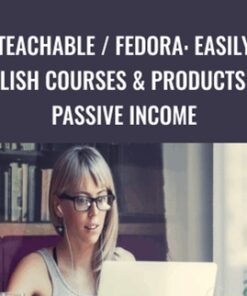 Teachable / Fedora: Easily Publish Courses & Products For Passive Income – Dave Espino