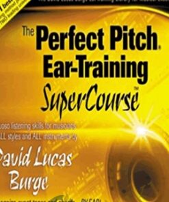 The Perfect Pitch Ear Training Super Course - David Lucas Burge