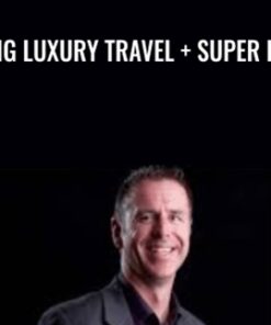 Selling Luxury Travel + SUPER BONUS - Dean Horvath