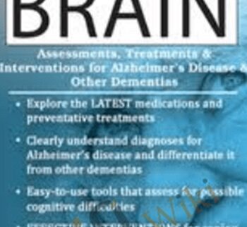 Dementia and the Aging Brain: Assessments, Interventions and Cognitive Rehabilitation Therapy