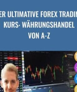 Der ultimative FOREX Trading Kurs: Währungshandel von A-Z - Christoph Neuwirth