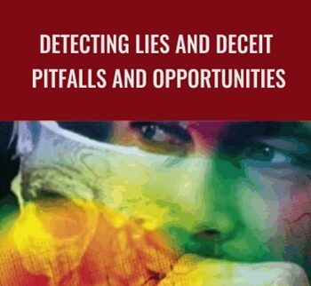 Detecting Lies and Deceit: Pitfalls and Opportunities - Aldert Vrij