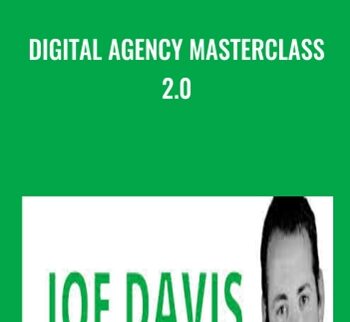 Digital Agency Masterclass 2.0 – Joe Davis