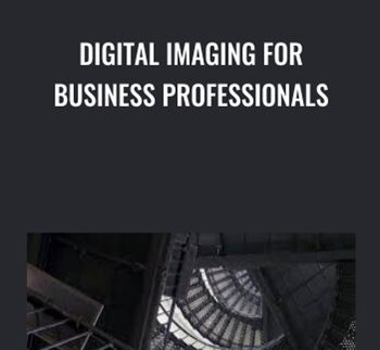 Digital Imaging For Business Professionals – Richard Harrington