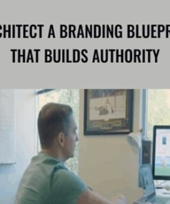 Architect a Branding Blueprint that Builds Authority – DigitalMarketer & Ryan Deiss