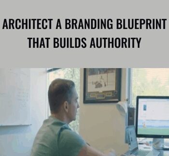Architect A Branding Blueprint That Builds Authority – DigitalMarketer & Ryan Deiss