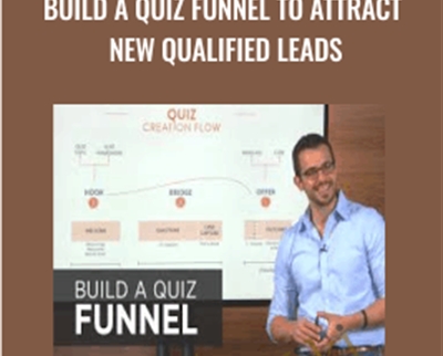 Build a Quiz Funnel to Attract New Qualified Leads - DigitalMarketer, Ryan Levesque