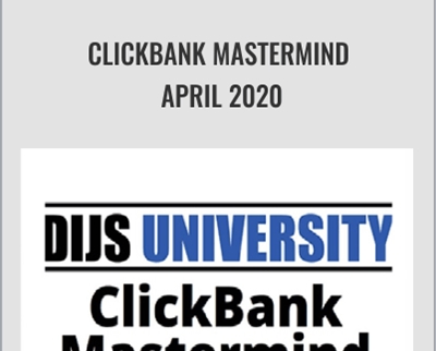 ClickBank Mastermind April 2020 – Dijs University