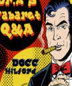 Dr. A’s Cabaret Q&A - Docc Hilford