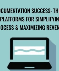 Documentation Success: The 5 Best Platforms for Simplifying the Process & Maximizing Revenue - Trent Brown
