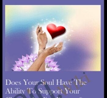 Does Your Soul Have The Ability To Support Your Clearing/healing Process?