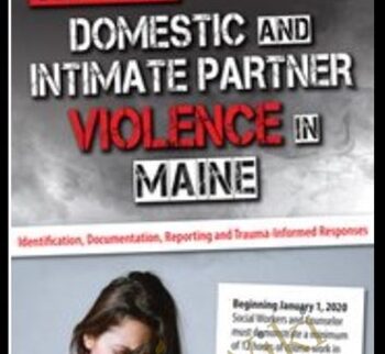 Domestic And Intimate Partner Violence In Maine: Identification, Documentation, Reporting And Trauma-Informed Responses – Katelyn Baxter-Musser