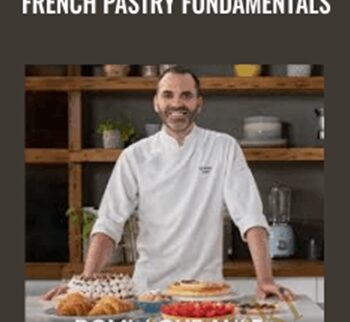 French Pastry Fundamentals - Dominique Ansel Masterclass