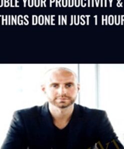 Double Your Productivity & Get Things Done in Just 1 hour! - Joe Parys