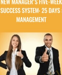 New Manager's Five-week Success System: 25 Days > Management - Dr Mike Clayton