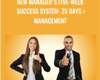 New Manager's Five-week Success System: 25 Days > Management - Dr Mike Clayton