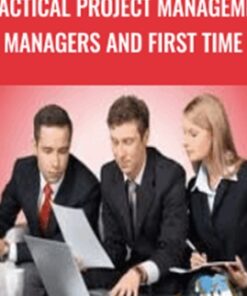 Practical Project Management for Managers and First Time PMs - Dr Mike Clayton