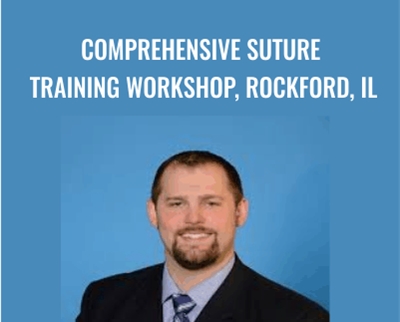 Comprehensive Suture Training Workshop, Rockford, IL - John Russell