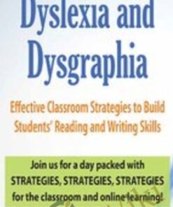 Dyslexia and Dysgraphia: Effective Classroom Strategies to Build Students’ Reading and Writing Skills - Mary Asper