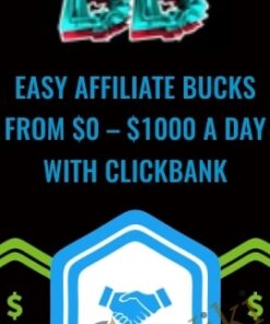 Easy Affiliate Bucks – From $0 – $1000 A Day With Clickbank - Brko Banks