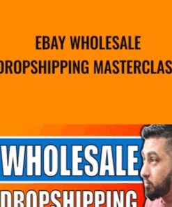 Ebay Wholesale Dropshipping Masterclass - Sarwar Uddin