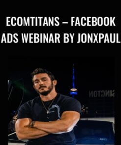 Ecomtitans – Facebook Ads Webinar by Jonxpaul – Jonathan Smith