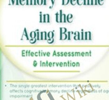 Cognitive & Memory Decline in the Aging Brain: Effective Assessment & Intervention - Maxwell Perkins
