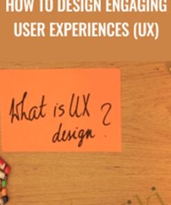 How to Design Engaging User Experiences (UX) - Egle Eva Karalyte