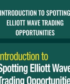 Introduction to Spotting Elliott Wave Trading Opportunities – Elliottwave