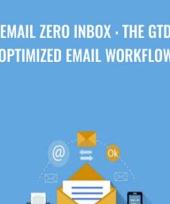 Email Zero Inbox : The GTD Optimized Email Workflow - Paul Tilley