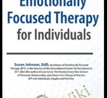 Emotionally Focused Therapy for Individuals - Susan Johnson