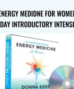 Energy Medidne for Women 4-Day Introductory Intensive by Donna Eden