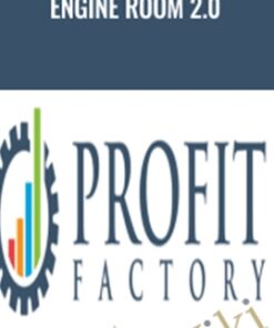 Engine Room 2.0 – Profit Factory
